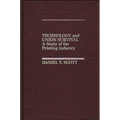 Technology and Union Survival: A Study of the Printing Industry