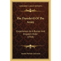 The Daredevil Of The Army: Experiences As A Buzzer And Dispatch Rider (1918)