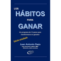 Los Hábitos Para Ganar: Un programa de 13 pasos para transformarse en ganador