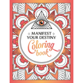 Manifest Your Destiny Coloring Book: A Mesmerizing Journey of Color and Creativity