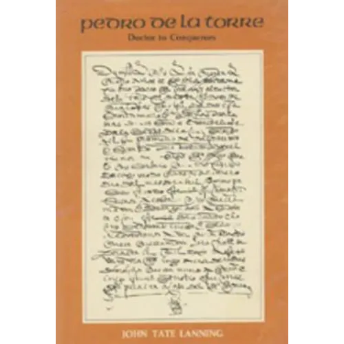 Pedro de la Torre: Doctor to Conquerors