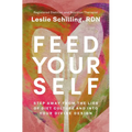 Feed Yourself: Step Away from the Lies of Diet Culture and Into Your Divine Design