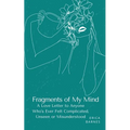 Fragments of My Mind: A Love Letter to Anyone Who's Ever Felt Complicated, Unseen or Misunderstood
