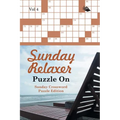 Sunday Relaxer Puzzle On Vol 4: Sunday Crossword Puzzle Edition
