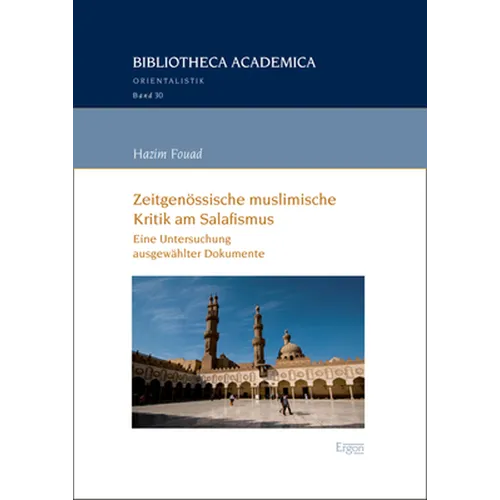 Zeitgenossische Muslimische Kritik Am Salafismus: Eine Untersuchung Ausgewahlter Dokumente