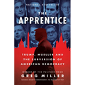 The Apprentice: Trump, Mueller and the Subversion of American Democracy