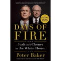 Days of Fire: Bush and Cheney in the White House