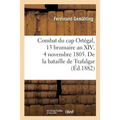 Combat Du Cap Ortégal, 13 Brumaire an XIV, 4 Novembre 1805. Épilogue de la Bataille de Trafalgar