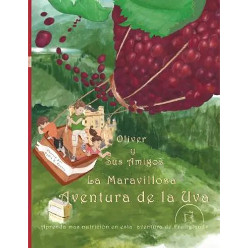 Oliver y Sus Amigos La Maravillosa Aventura de La Uva
