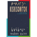 Kiskisomitok ᑭᐢᑭᓱᒥᑐᐠ: To Remind Each and One Another ᓀᐦᐃᔭᐤ