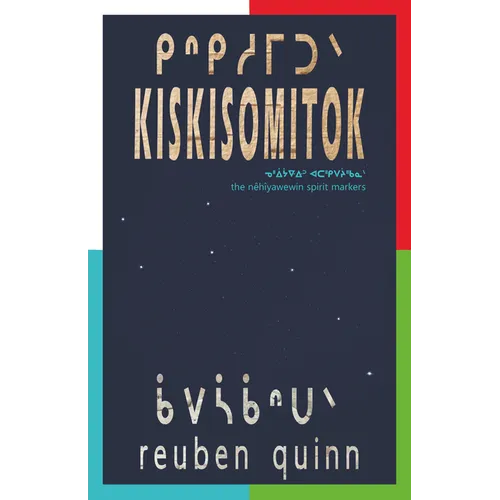 Kiskisomitok ᑭᐢᑭᓱᒥᑐᐠ: To Remind Each and One Another ᓀᐦᐃᔭᐤ