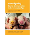 Investigating Science Communication in the Information Age: Implications for Public Engagement and Popular Media