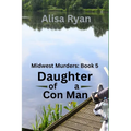 Daughter of a Con Man: Midwest Murders: Book 5
