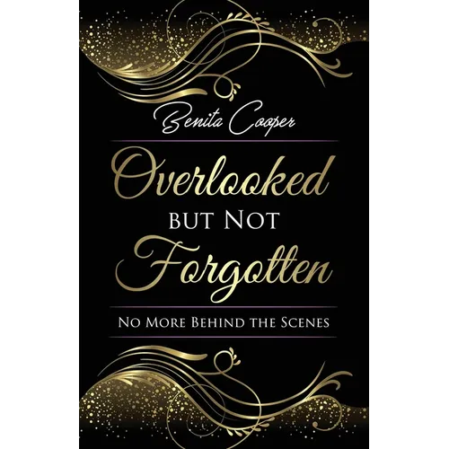 Overlooked but Not Forgotten