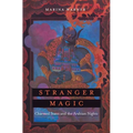 Stranger Magic: Charmed States and the Arabian Nights