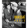 Brassaï the Eye of Paris
