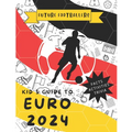 Future Footballers: Kid's Guide to Euro 2024