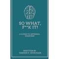 So What, F**k It!