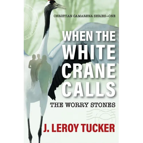 When The White Crane Calls: The Worry Stones