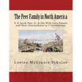 The Peer Family in North America: V. 6 Jacob Peer Jr. & His Wife Lucy Powers and their Descendants to 2 Generations
