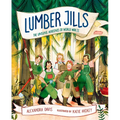 Lumber Jills: The Unsung Heroines of World War II