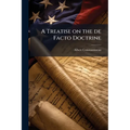 A Treatise on the de Facto Doctrine