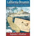 California Dreamin': A 19-year Old Indian Sikh's Memoir: Journey to California, Romance, Trials & Tribulations