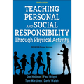 Teaching Personal and Social Responsibility Through Physical Activity
