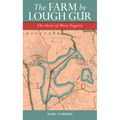 The Farm by Lough Gur: The Story of Mary Fogarty