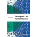 Thermodynamics and Statistical Mechanics
