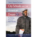 City Schools and the American Dream 2: The Enduring Promise of Public Education
