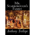Mr. Scarborough's Family by Anthony Trollope, Fiction, Literary