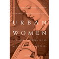 Urban Women: Life, Love, and Work in the Medieval Low Countries