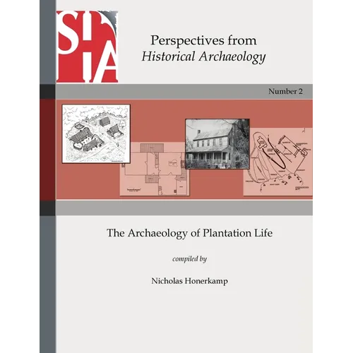 The Archaeology of Plantation Life: Perspectives from Historical Archaeology - Paperback