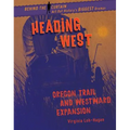 Heading West: Oregon Trail and Westward Expansion