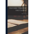 Historic Dress of the Clergy