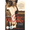 Finding True Purpose: Life Beyond The Castle