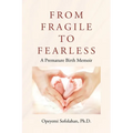 From Fragile to Fearless: A Premature Birth Memoir