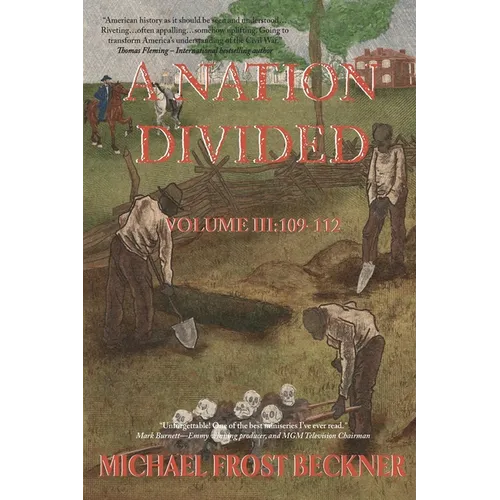 A Nation Divided: A 12-Hour Miniseries of the American Civil War: Episodes 109-112