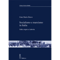 Socialismo E Marxismo in Italia: Dalle Origini a Labriola