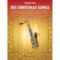101 Christmas Songs: For Tenor Sax