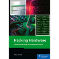 Hacking Hardware: The Practical Guide to Penetration Testing