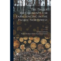 The Timber Requirements for Farm Fencing in the Pacific Northwest; 1934