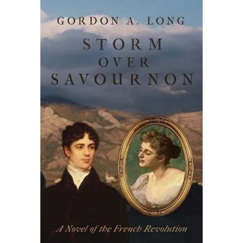 Storm Over Savournon: A Novel of the French Revollution