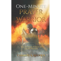 One-Minute Prayer Warrior: The Extreme Power of Short Prayers