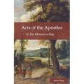 Acts of the Apostles: in Ten Minutes a Day