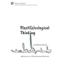 Plasti(e)cological Thinking: Working out an (Infra)structural Geoerotics