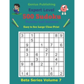 500 Expert Sudoku Puzzles and Answers Beta Series Volume 7: Easy to See Large Clear Print