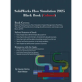 SolidWorks Flow Simulation 2025 Black Book