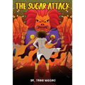 The Sugar Attack